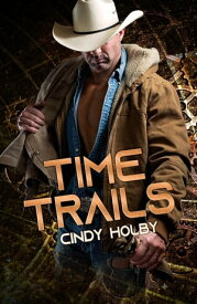 Time Trails【電子書籍】[ Cindy Holby ]