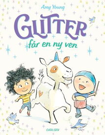 Enhj?rningen Glitter (2) - Glitter f?r en ny ven【電子書籍】[ Amy Young ]