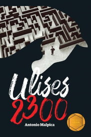 Ulises 2300【電子書籍】[ Antonio Malpica ]