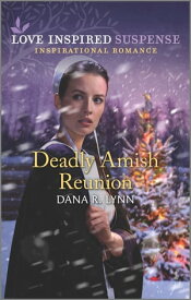 Deadly Amish Reunion【電子書籍】[ Dana R. Lynn ]