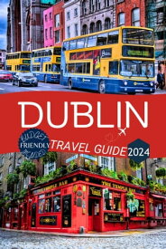 Dublin Travel Guide 2024 Your Pocket Guide to Ireland's Vibrant Capital (Full Color)【電子書籍】[ Sophia Reynolds ]