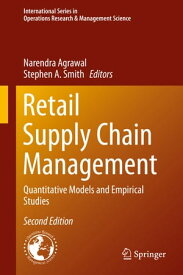 Retail Supply Chain Management Quantitative Models and Empirical Studies【電子書籍】