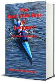 The Boat Club Boys of Lakeport (Illustrated) The Water Champions【電子書籍】[ Edward Stratemeyer ]