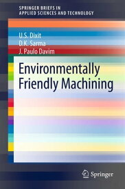 Environmentally Friendly Machining【電子書籍】[ D.K. Sarma ]