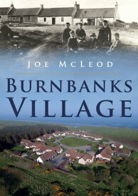 Burnbanks Village【電子書籍】[ Joe McLeod ]