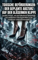 Toxische Beförderungen: Der geplante Absturz auf der gläsernen Klippe