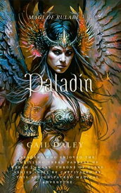 Paladin Magi of Rulari, #3【電子書籍】[ Gail Daley ]