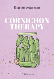Cornichon Therapy【電子書籍】[ Karen Merran ]