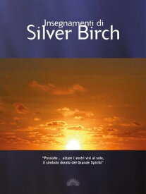 Insegnamenti di Silver Birch【電子書籍】[ Silver Birch ]