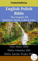 English Polish Bible - The Gospels XII - Matthew, Mark, Luke & John