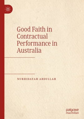 Good Faith in Contractual Performance in Australia 