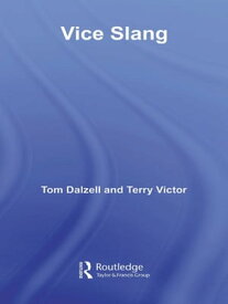 Vice Slang【電子書籍】[ Tom Dalzell ]