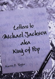 Letters to Michael Jackson【電子書籍】[ Karen Z. Taylor ]