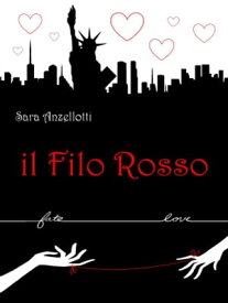 Il Filo Rosso【電子書籍】[ Sara Anzellotti ]