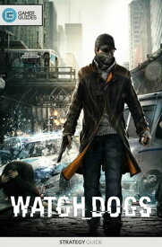 Watch Dogs - Strategy Guide【電子書籍】[ GamerGuides.com ]