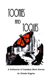 Toonies and Toques【電子書籍】[ glenda higgins ]