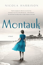 Montauk A Novel【電子書籍】[ Nicola Harrison ]