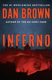 Inferno A Novel【電子書籍】[ Dan Brown ]
