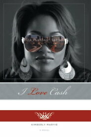 I Love Cash【電子書籍】[ Kimberly Maryie Enterprises ]