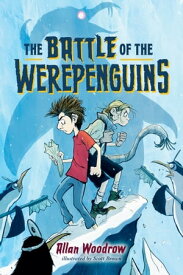 The Battle of the Werepenguins【電子書籍】[ Allan Woodrow ]