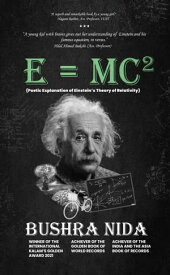 E=mc? Poetic Explanation of Einstein’s Theory of Relativity【電子書籍】[ BUSHRA NIDA ]