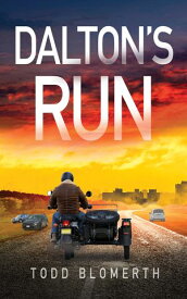 Dalton's Run【電子書籍】[ Todd Blomerth ]