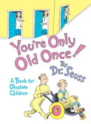 You're Only Old Once!