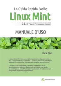 Linux Mint 21.1: Manuale d'uso【電子書籍】[ Dario Dieci ]
