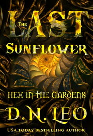 The Last Sunflower【電子書籍】[ D. N. Leo ]