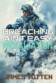 Retaliation Breaching Ain’t Easy【電子書籍】[ James Totten ]