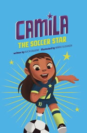 Camila the Soccer Star【電子書籍】[ Alicia Salazar ]