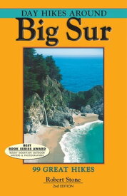 Day Hikes Around Big Sur 99 Great Hikes【電子書籍】[ Robert Stone ]