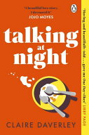 Talking at Night The perfect read for fans of One Day and Normal People【電子書籍】[ Claire Daverl…