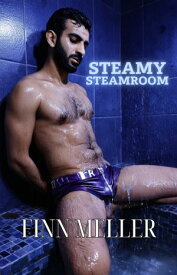 Steamy Steamroom Gay erotic short story【電子書籍】[ Finn Meller ]
