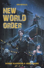 New World Order【電子書籍】[ Robert Slaughter ]