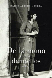 De La Mano Con Mis Demonios【電子書籍】[ Marlo Arturo Urueta ]