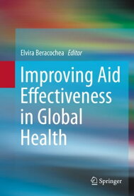 Improving Aid Effectiveness in Global Health【電子書籍】