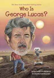 Who Is George Lucas?【電子書籍】[ Meg Belviso ]