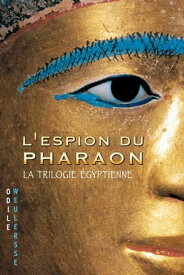 L'espion du pharaon【電子書籍】[ Odile Weulersse ]