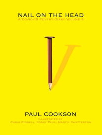 Nail on the Head A COVID-19 Poetry Diary, Volume 4【電子書籍】[ Paul Cookson ]