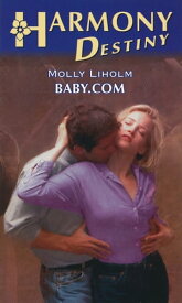 Baby.com Harmony Destiny【電子書籍】[ Molly Liholm ]