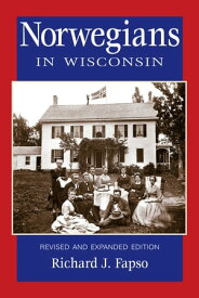 Norwegians in Wisconsin【電子書籍】[ Richard J. Fapso ]