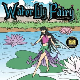 The Water Lily Fairy【電子書籍】[ Mary Ann Vitale ]