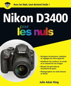 Nikon D3400 pour les Nuls grand format【電子書籍】[ Julie Adair King ]