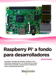 Raspberry Pi? a fondo para desarrolladores【電子書籍】[ Derek Molloy ]