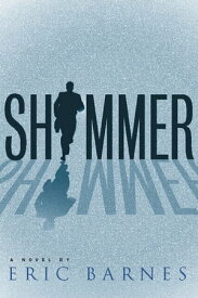 Shimmer【電子書籍】[ Eric Barnes ]