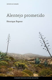 Alentejo prometido【電子書籍】[ Raposo Raposo ]