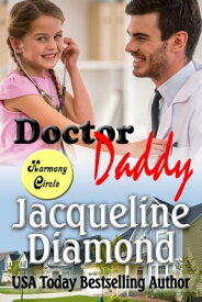 Doctor Daddy: A Medical Romance【電子書籍】[ Jacqueline Diamond ]