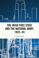 The Irish Free State and the National Army, 1922–24