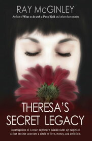 Theresa's Secret Legacy【電子書籍】[ Ray McGinley ]